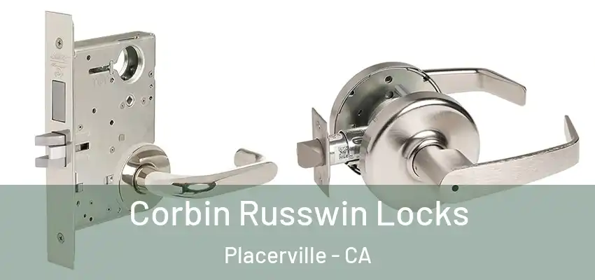Corbin Russwin Locks Placerville - CA