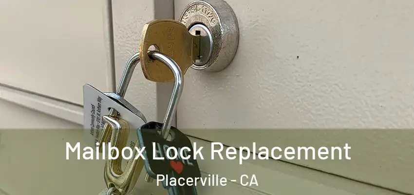  Mailbox Lock Replacement Placerville - CA