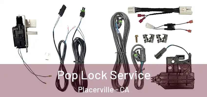  Pop Lock Service Placerville - CA